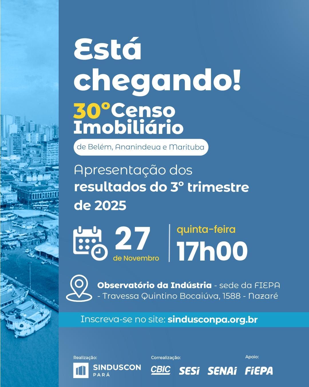 30º Censo Imobiliário apresenta panorama do mercado de Belém, Ananindeua e Marituba no 3º trimestre